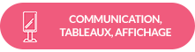 12-Communication, tableaux, affichage